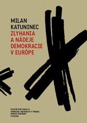 Katuninec, M.: Zlyhania a nádeje demokracie v Európe